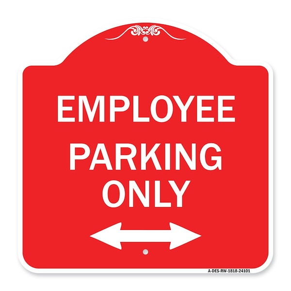 Employee Parking W/ Bi-Directional Arrow, Red & White Aluminum Sign, 18" x 18", RW-1818-24101